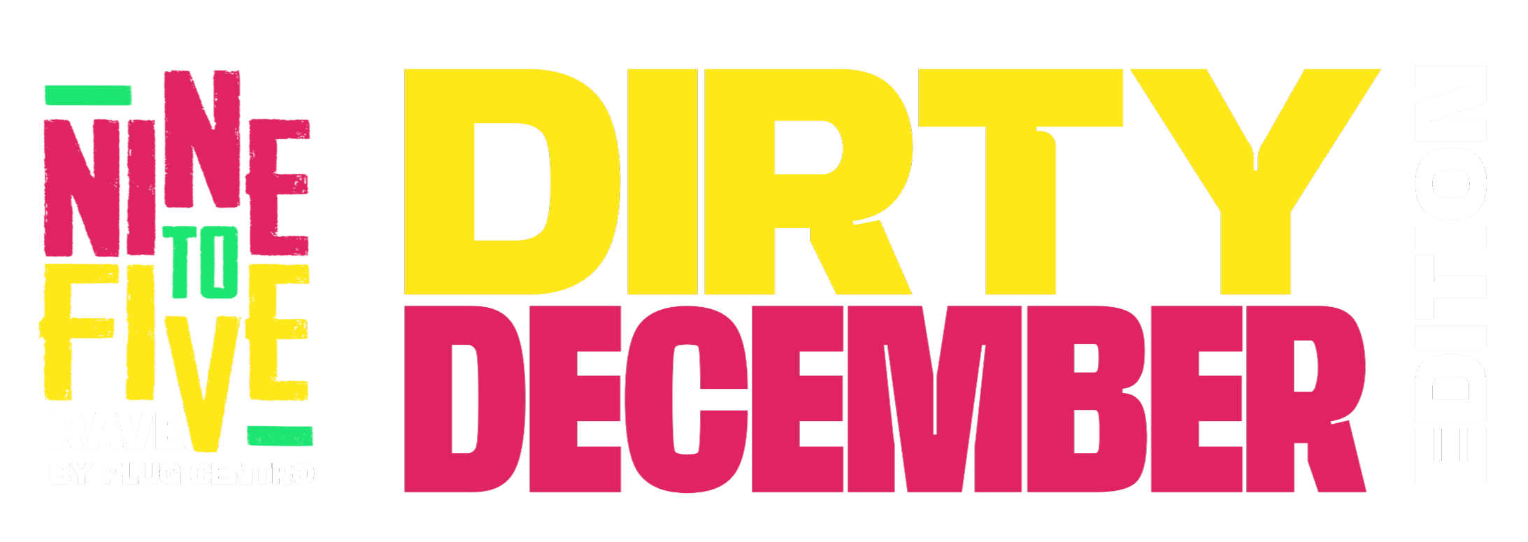 9-5 Rave: Dirty December Edition